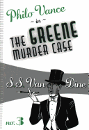 The Greene Murder Case (Volume 3) (Philo Vance (3))