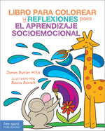 Libro para colorear y reflexiones para el aprendizaje socioemocional (Spanish Edition)