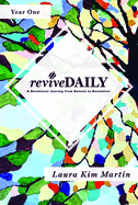Revive Daily: A Devotional Journey from Genesis to Revelation (Revive Daily Devotions, Year One)