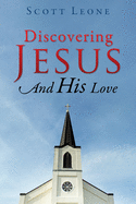 Discovering Jesus And His Love