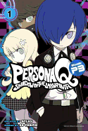 Persona Q: Shadow of the Labyrinth Side: P3 Volume 1 (Persona Q P3)