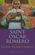 'Saint Oscar Romero: Pastor, Prophet, Martyr'