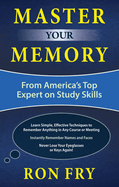 Master Your Memory: From America's Top Expert on Study Skills (Ron Fry's How to Study Program)
