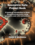 Geometric Nets Project Book: A hands-on introduction to three-dimensional geometry using nets to cut out and copy with instructions. (Math Books for Children)