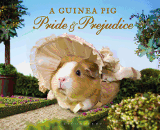 A Guinea Pig Pride & Prejudice (Guinea Pig Classics)