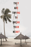 They Are Trying to Break Your Heart