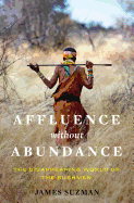 Affluence Without Abundance: What We Can Learn from the World's Most Successful Civilisation
