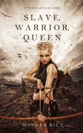 'Slave, Warrior, Queen (Of Crowns and Glory--Book 1)'