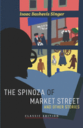 The Spinoza of Market Street: and Other Stories (Isaac Bashevis Singer: Classic Editions)