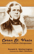 'Ceran St. Vrain, American Frontier Entrepreneur'