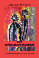 The Witchcraft Murders, A Fernando Lopez Santa Fe Mystery