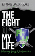 The Fight of My Life: Persevering through Neurofibromatosis