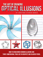 The Art of Drawing Optical Illusions: How to draw