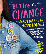 Be the Change: The future is in your hands - 16+