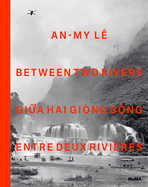 An-My L├â┬¬: Between Two Rivers