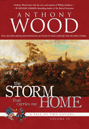 The Storm That Carries Me Home: A Story of the Civil War (A Tale of Two Colors)