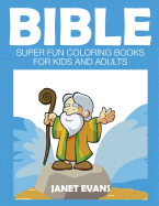 Bible: Super Fun Coloring Books for Kids and Adults