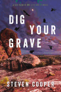 Dig Your Grave: A Gus Parker and Alex Mills Novel