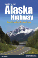Guide to the Alaska Highway: Your Complete Driving Guide