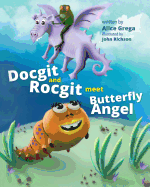 Docgit and Rocgit Meet Butterfly Angel