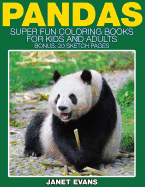 Pandas: Super Fun Coloring Books for Kids and Adults (Bonus: 20 Sketch Pages)