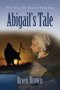 Abigail's Tale: Book Two in the Bompeau Family Saga