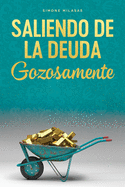 Saliendo de la Deuda Gozosamente - Getting Out of Debt Spanish (Spanish Edition)