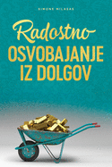 Radostno Osvobajanje Iz Dolgov - Getting Out of Debt Slovenian (Slovene Edition)