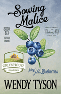 Sowing Malice (A Greenhouse Mystery)