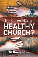 Just What Is a Healthy Church?