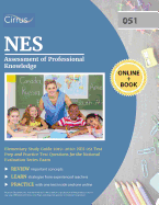 NES Assessment of Professional Knowledge Elementary Study Guide 2019-2020: NES 051 Test Prep and Practice Test Questions for the National Evaluation S