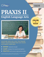 Praxis II English Language Arts 5039 Study Guide 2019-2020: Test Prep and Practice Questions for Praxis ELA Content and Analysis (5039) Exam