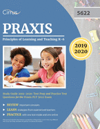 Praxis Principles of Learning and Teaching K-6 Study Guide 2019-2020: Test Prep and Practice Test Questions for the Praxis PLT 5622 Exam