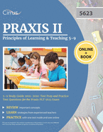 Praxis II Principles of Learning and Teaching 5-9 Study Guide 2019-2020: Test Prep and Practice Test Questions for the Praxis PLT 5623 Exam