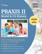 Praxis II World and US History Content Knowledge (0941/5941) Study Guide 2019-2020: Test Prep and Practice Questions for the Praxis II (0941/5941) Exa