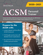 ACSM Personal Trainer Practice Tests Book: ACSM Personal Trainer Certification Book with over 400 Practice Test Questions for the American College of Sports Medicine CPT Test