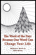 The Word of the Day (Bravo): Because One Word Can Change Your Life