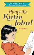 'Honestly, Katie John'