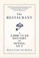 The Restaurant: A 2,000-Year History of Dining Out ├óΓé¼ΓÇó The American Edition