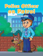 Police Officer on Patrol Coloring Book