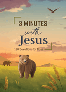 3 Minutes With Jesus: 180 Devotions for Boys (The 3-Minute Devotions)