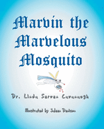 Marvin the Marvelous Mosquito