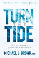 Turn the Tide (From Revival to Reformation) (Volume 2)