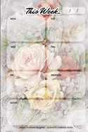 Weekly Planner Notepad: Vintage Roses, Daily Planning Pad for Organizing, Tasks, Goals, Schedule