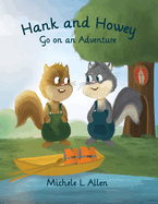 Hank and Howey Go on an Adventure