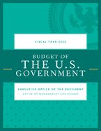 Budget of the U.S. Government, Fiscal Year 2024 (Budget Of the United States Government)