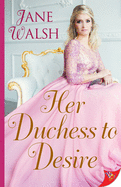 Her Duchess to Desire