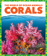 Corals (Pogo Books: The World of Ocean Animals)
