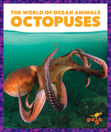 Octopuses (Pogo Books: The World of Ocean Animals)