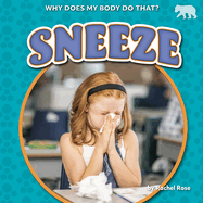 Sneeze (Why Does My Body Do That?)